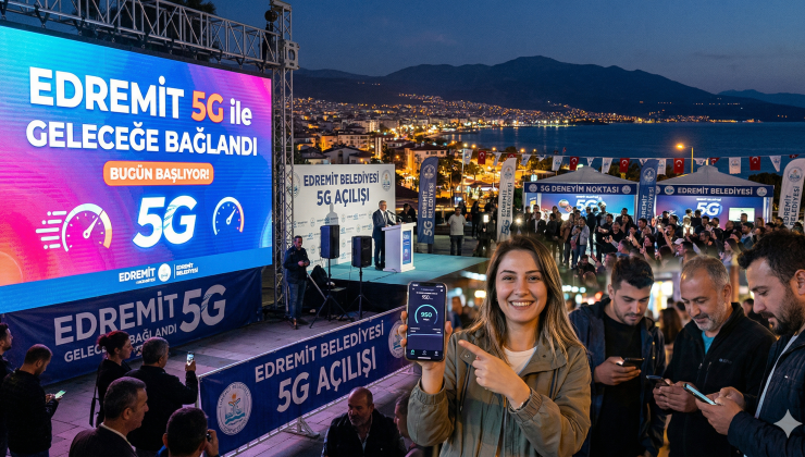 Edremit’te 5G dönemi başladı