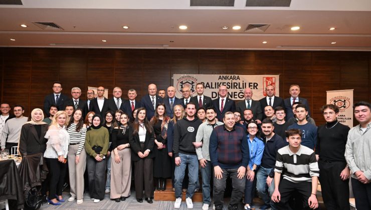 Başkan Akın, Ankara’da Balıkesirli hemşehrileriyle buluştu