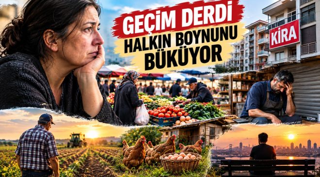 GEÇİM DERDİ HALKIN BOYNUNU BÜKÜYOR